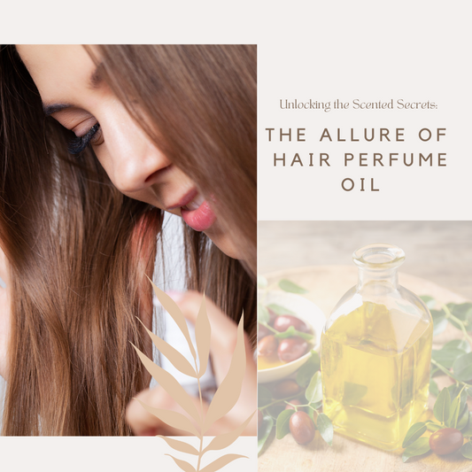 Unlocking the Scented Secrets: The Allure of Hair Perfume Oil