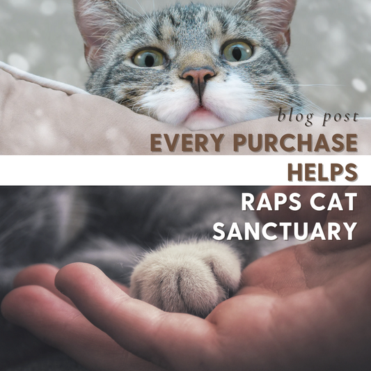 Every Purchase Helps RAPS Cat Sanctuary